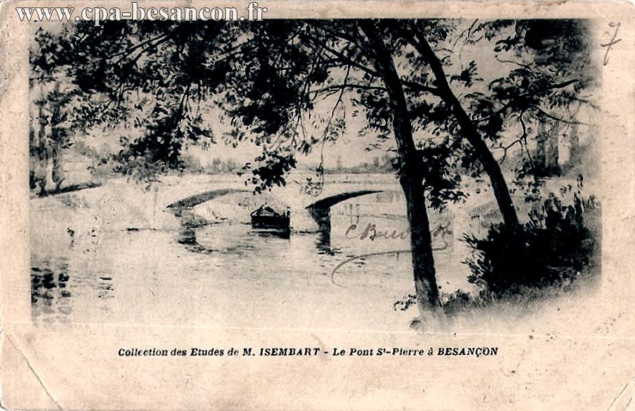 Collection des Etudes de M. ISEMBART - Le Pont St-Pierre à BESANÇON